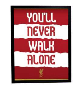 Αφίσα Liverpool Fc You ‘Ll Never Walk Alone 40×50εκ Κορνίζα Ξύλινη Χρώμα Μαύρο Με  Τζάμι MAT  K1041-69-Hoper.gr